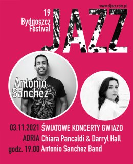 Światowe koncerty Gwiazd: Antonio Sanchez Band, Chiara Pancaldi & Darryl Hall